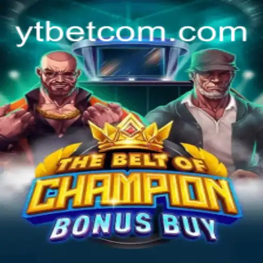 Unveiling TheBeltOfChampionBonusBuy: The Latest Thrill in YTBET Gaming